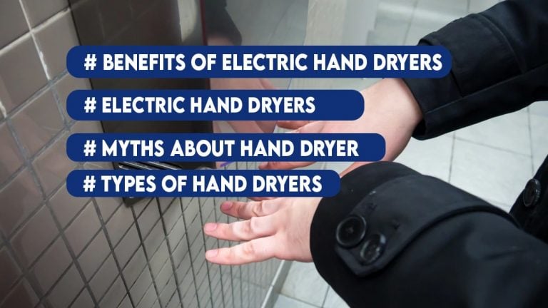 Debunking Myths about Electric Hand Dryers
