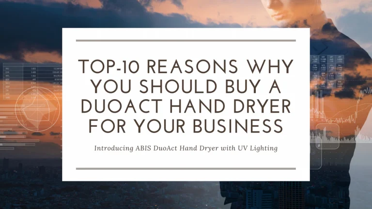 Top-10 Reasons Why You Should Buy a DuoAct Hand Dryer for Your Business