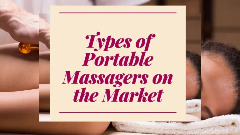 Types of Portable Massagers on the Market