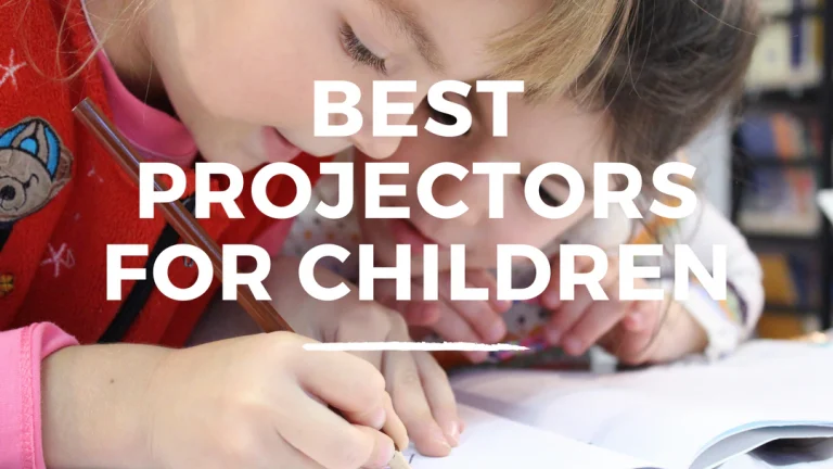 Best Projectors for Children