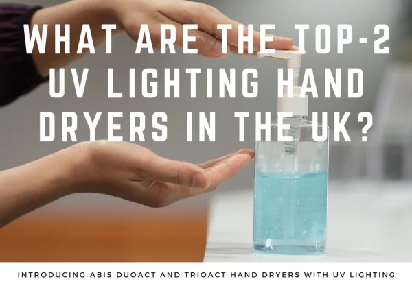 UV lighting hand dryers